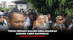 Tokoh Pemuda Maluku Deklarasikan Diri Dukung Anies Baswedan untuk Pilpres 2024