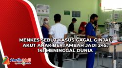 Menkes Sebut Kasus Gagal Ginjal Akut Anak Bertambah Jadi 245, 141 Meninggal Dunia