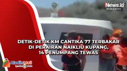 Detik-Detik KM Cantika 77 Terbakar di Perairan Naikliu Kupang, 14 Penumpang Tewas