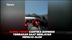 Kapal Ferry Cantika Express Terbakar saat Berlayar Menuju Alor