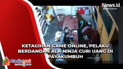Ketagihan Game Online, Pelaku Berdandan Ala Ninja Curi Uang di Payakumbuh