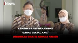 Kemenkes Pastikan Obat Gagal Ginjal Akut Akan Diberikan Gratis Kepada Pasien