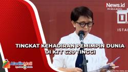 Menlu Retno Marsudi: Tingkat Kehadiran Pemimpin Dunia di KTT G20 Tinggi