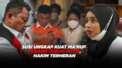 Susi Ungkap Kuat Ma'ruf Sopir Pegang Tubuh Putri Candrawathi, Hakim Terheran