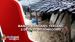 Rumah Jebol hingga Jembatan Putus akibat Banjir Bandang di Bojonegoro