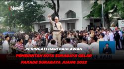 Peringati Hari Pahlawan 10 November, pemerintah kota Surabaya menggelar Parade Surabaya Juang 2022