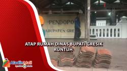 Angin Kencang, Atap Pendopo Rumah Dinas Bupati Gresik Roboh