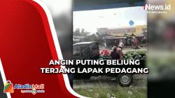 Terjangan Angin Puting Beliung Rusak Puluhan Lapak Pedagang di Muna