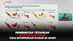 Pemerintah Tetapkan KLB Usai Ditemukan Kasus Polio Tipe 2 di Aceh