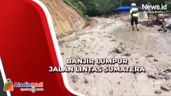 Banjir Lumpur Bercampur Kerikil, Akses Jalan Lintas Sumatera Terganggu