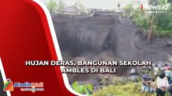 Bangunan Sekolah Ambles akibat Hujan Deras di Bali