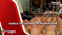 Harga Telur Tembus Rp30.000 di Muara Enim, Pembeli Turun 50 Persen<