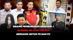 Sidang Pembunuhan Brigadir J, Eliezer, RR, Kuat Ma'ruf Bersaksi untuk FS dan PC