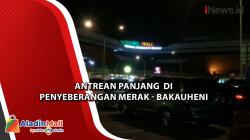  Antrean Kendaraan Mengular di Penyeberangan Merak - Bakauheni Jelang Libur Nataru