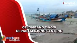 Gelombang Tinggi Terjang Pantai Ujung Genteng di Sukabumi, 40 Perahu Nelayan Rusak