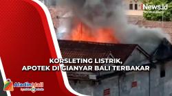 Korsleting Listrik, Apotek di Gianyar Ludes Terbakar