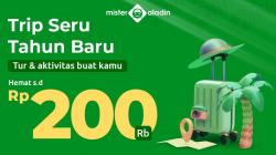 Ikut Trip di Mister Aladin Yuk, Dijamin Seru + Ada Diskon Sampai Rp200.000!