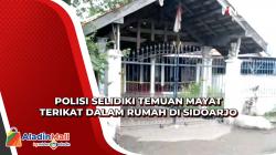 Geger Penemuan Mayat IRT Terikat dalam Rumah di Sidoarjo, Polisi Lakukan Penyelidikan
