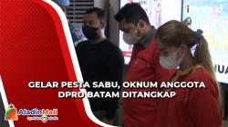 Gelar Pesta Sabu, Oknum Anggota DPRD Batam Ditangkap Bersama Teman Wanitanya