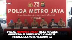  Polisi Meminta Maaf Atas Proses Penetapan Tersangka Dikasus Kecelakaan Mahasiswa UI
