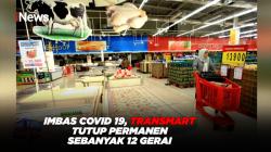 Imbas COVID 19, Pusat Perbelanjaan Transmart Tutup Permanen sebanyak 12 Gerai 