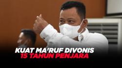 Kuat Ma'ruf Divonis 15 Tahun Penjara Atas Kasus Pembunuhan Brigadir J