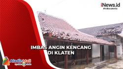 Diterjang Angin Kencang, Puluhan Rumah Warga Rusak di Klaten