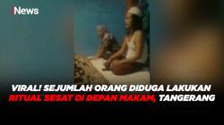 Viral! Sejumlah Orang Diduga Lakukan Ritual Sesat di Depan Makam, Tangerang