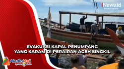Terkendala Ombak, Evakuasi Penumpang Kapal yang Karam di Perairan Aceh Singkil Berjalan Dramatis<