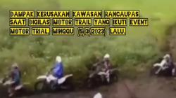 Ranca Upas Rusak Digilas Motor Trail, IMI Jabar Bakal Sanksi Penyelenggara Camping Adventure Explore<