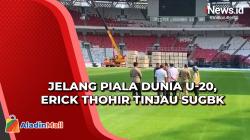 Tinjau Kesiapan Stadion Piala Dunia U-20, Erick Thohir Tinjau SUGBK