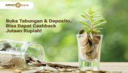 Buka Tabungan dan Deposito, Bisa Dapat Cashback Jutaan Rupiah