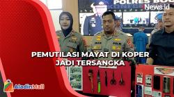 Dijerat Pasal Berlapis, Pelaku Mutilasi Mayat dalam Koper di Tenjo Bogor jadi Tersangka