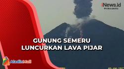 Gunung Semeru Kembali Luncurkan Lava Pijar