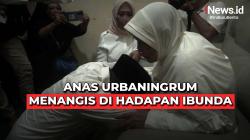 Pulang ke Blitar, Anas Urbaningrum Menangis di Pangkuan Ibunda