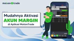 Tips MotionTrade: Mudahnya Aktivasi Akun Margin di Aplikasi MotionTrade