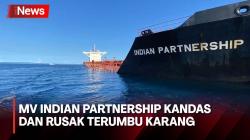 Kapal MV Indian Partnership Kandas, Terumbu Karang Dilaporkan Rusak