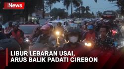 Arus Balik Lebaran, Ribuan Pemudik Motor Padati Jalur Arteri Pantura Cirebon