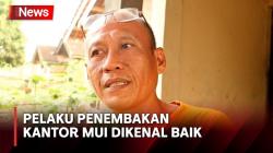 Pelaku Penembakan Kantor MUI Dikenal Baik, Tetangga: Gak Nyangka