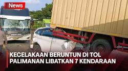 Kecelakaan Beruntun di Tol Palimanan Libatkan 7 Kendaraan, 1 Mobil Masuk ke Kolong Truk