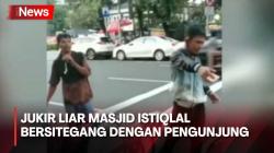 Viral! Patok Bayaran Rp10.000, Jukir Liar Masjid Istiqlal Bersitegang dengan Pengunjung