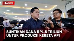 Kementerian BUMN Ajukan Suntikan Dana Rp1,5 Triliun untuk INKA