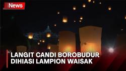 Momen Lampion Waisak Diterbangkan di Langit Candi Borobudur