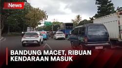 Jelang Sore Bandung Disergap Macet, Ribuan Kendaraan Masuk<
