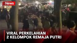 Heboh! 2 Kelompok Remaja Putri 'Adu Jotos' di Jalan Makassar