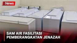 Maskapai SAM Air Akan Fasilitasi Pemberangkatan 6 Jenazah Korban Kecelakaan Pesawatnya