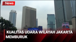Capai Level 167 IQA, Kualitas Udara Jakarta Kembali Memburuk