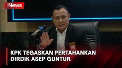 Firli Bahuri Tegaskan KPK Tetap Mempertahankan Dirdik Asep Guntur
