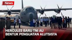 Kemenhan Serahkan Hercules C-130J ke TNI AU, Bentuk Penguatan Alutsista Indonesia