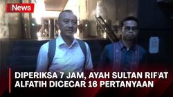 Diperiksa selama 7 Jam, Ayah Sultan Rif'at Alfatih Dicecar 16 Pertanyaan
